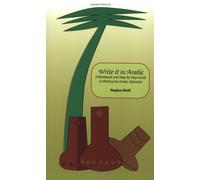 Write It In Arabic: A Workbook And Step-by-step Guide To Writing The Arabic Alphabet