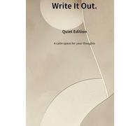 Write It Out.: Quiet Edition