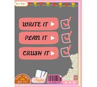 WRITE IT. PLAN IT. CRUSH IT.: “Plan Like a Pro, Crush Goals Like a Boss”