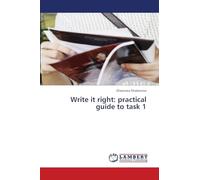 Write it right: practical guide to task 1