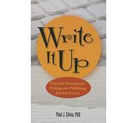 Write It Up: Practical Strategies for Writing and Publishing Journal Articles (APA LifeTools Series)