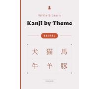 Write & Learn Kanji by Theme Animal: Master beast symbols