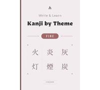 Write & Learn Kanji by Theme Fire: Master flame symbols