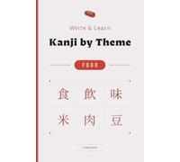 Write & Learn Kanji by Theme Food: Meal Word Drills
