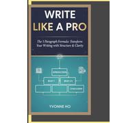 Write Like a Pro: The Five Paragraph Formula: Transform Your Writing With Structure and Clarity (Write Like a Pro Series)