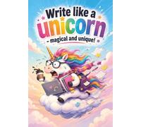 Write Like a Unicorn - Magical and Unique!: A Funny Busy Student Fantasy Pad for Hectic Days, Big Dreams, and Study Chaos