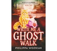 Write Me a Ghost Walk (Myrtle Glubber Paranormal Cozy Mysteries)