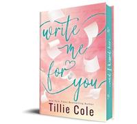 Write Me for You - NEW Tillie Cole 2025