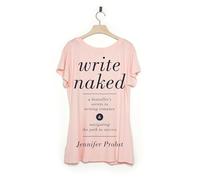 Write Naked: A Bestseller's Secrets to Writing Romance & Navigating the Path to Success