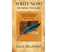 WRITE NOW! It's Never Too Late