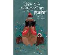 Write Now Journal: ". . . there is no enjoyment like reading!" -Jane Austen