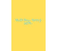 Write Now, Worry Later.: A Motivational Notebook for Thoughts, Plans, and Procrastinated Anxieties
