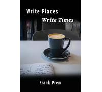 Write Places Write Times: A picture poetry book of where and when