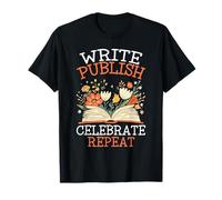 Write Publish Celebrate Repeat Design - Published Author T-Shirt