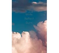 Write, Reflect, Burn & Let it Go: Write down your thoughts, feelings, anything you desire. Reflect on what you wrote. Burn this book if you wish. And LET IT GO!