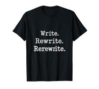 Write. Rewrite. Rerewrite. - Literary Fiction Author T-Shirt