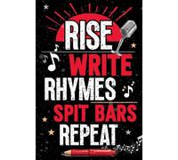 Write Rhymes, Spit Bars: Lyrics Journal for Rappers, MCs, Singers & Songwriters - Keep Track of Your Musical Ideas | For Rap, Hip hop, Drill & Grime Artists