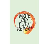 Write Rip Burn Repeat: Journal Notebook to Write Your Secrets For Teenagers, For Self-Healing And Discovery, And Keep Your Privacy. Notebook With Simple Elegant Lined Pages.