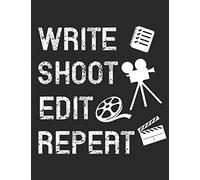 Write Shoot Edit Repeat: Storyboard Sketchbook Creative Filmmakers Notebook for Journaling Scenes (Film Makers Movie Writing Journals)