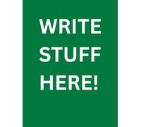 Write Stuff Here!: A thoughtful gift to your loved ones! Large print, hard cover, widely ruled notebook with a visible call to action. It helps people ... not that strong any more. Show that you care!