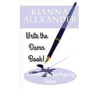 Write The Damn Book!