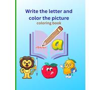 Write the letter and color the picture: Teaching children to write letters and develop coloring skills, suitable for children from 2 to 6 years old
