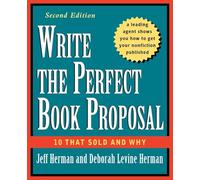 Write the Perfect Book Proposal: 10 That Sold and Why