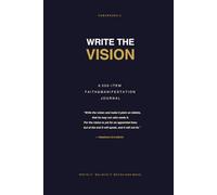 Write the Vision: A 300-Item Faith & Manifestation Journal