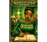 Write The Vision: A Faith-Filled Manifestation Journal For Prayer, Purpose & Becoming (Green Edition)