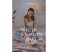 Write The Vision and Make it Plain: Turning God-given Vision into Clear Achievable Goals: 1 (Christian Girl Guides)