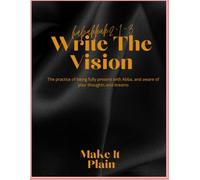 Write The Vision Make It Plain