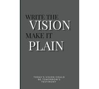 Write the vision, Make it plain: A visionary journal for kid, teen, adult men and women, to write goal, dreams, and prayers . 120 pages 6" x 9" inches.