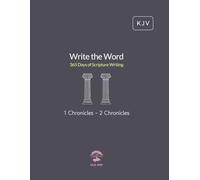 Write the Word: 365 Days of Scripture Writing: 1 Chronicles - 2 Chronicles