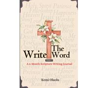 Write the Word: A Daily 6-Month Guided Scripture Writing Journal for Families, Kids & Adults to Grow in Faith Together (185 Daily Bible Texts to Read, Trace and Write)