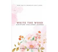 Write the Word Scripture Challenge Journal: Read, Write and Memorize God's Word.