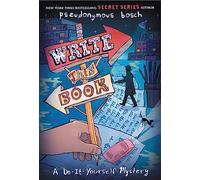 Write This Book: A Do-It-Yourself Mystery (The Secret Series)