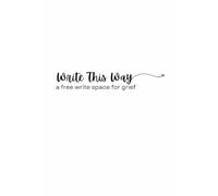 Write This Way: a free write space for grief