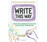 Write This Way : Structured lessons and activities for reluctant young writers