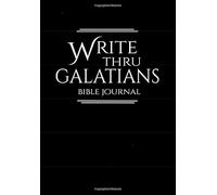 Write Thru Galatians Bible Journal (Journal through the Bible - Plain Black Series)