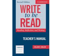 Write to be Read Teacher's Manual : Reading, Reflection, and Writing