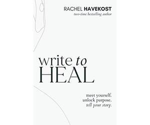 Write to Heal: 30 Questions to Meet Yourself, Unlock Creative Purpose, & Find the Courage to Tell Your Story: A 30 Day Workbook for healing the past, ... your story: 4 (Pretty Human Guided Journals)