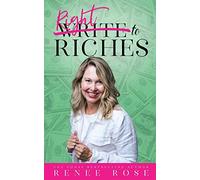 Write to Riches: 7 Practical Steps to Manifesting Abundance from your Books