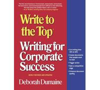 Write to the Top: Writing for Corporate Success