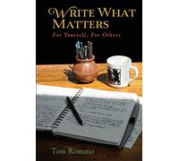 Write What Matters: For Yourself, For Others