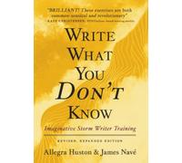 Write What You Don't Know: 10 Steps to Writing with Confidence, Energy, and Flow
