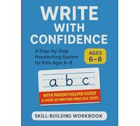 Write With Confidence: A Step-by-Step Handwriting System for Kids Ages 6-8