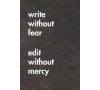 Write Without Fear. Edit Without Mercy. Brown Leather Edition.: Funny Motivational Journal For Job& Life- The Perfect Inspirational Gift Notebook (For the Record. Brown Edition.)