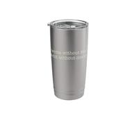 Write Without Fear. Edit Without Mercy. Writer Writing Meme Stainless Steel Insulated Tumbler