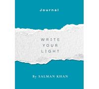 Write Your Light: A 120-Page Lined Notebook for Inspiration, Intention, and Daily Reflection