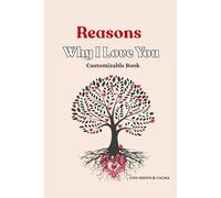 Write Your Love: A Book of Reasons I Adore You A Thoughtful Keepsake Book for Couples • Romantic Gift for Her or Him